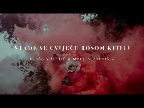 Stade se cvijeće rosom kititi - Marija Previšić & Nikša Vuletić (cover)