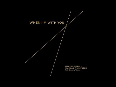 AKA AKA & Thalstroem - When I'm with You (feat. Shimmy Timmy) (Original Mix)