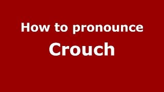 How to pronounce Crouch