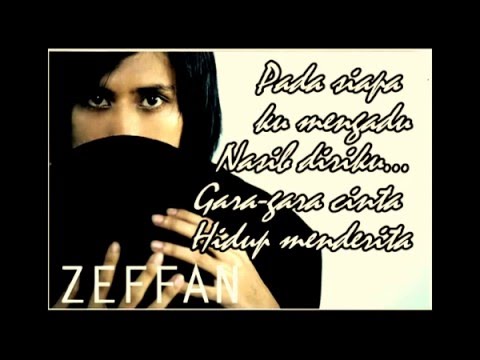 Zeffan - GARA-GARA CINTA (video lyric)