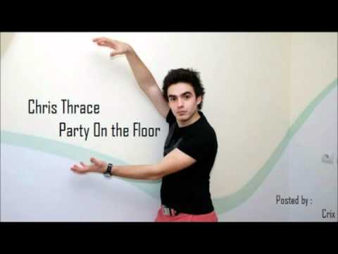 Chris Thrace - Party On the Floor