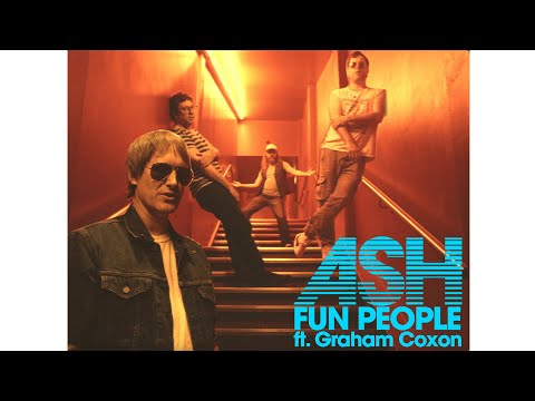 ASH - Fun People (Feat. @grahamcoxon ) - Official Video