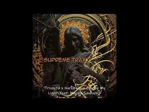 Trivecta x Nurko - You Can Be My Light(feat. Monika Santucci) [NCT Promotion]