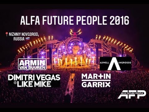 AFP 2016 - Armin van Buuren, Axwell/\Ingrosso, Dimitri Vegas & Like Mike, Martin Garrix, W&W