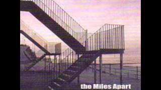 The Miles Apart - Tired Of Laughing