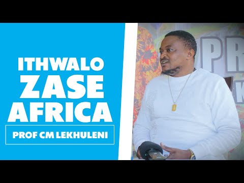 Ithwalo Zase Africa (A Warning) : Prof CM Lekhuleni