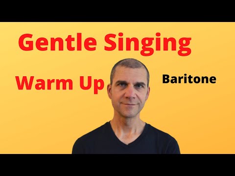 Gentle Singing Warm Up - Baritone - August 2020