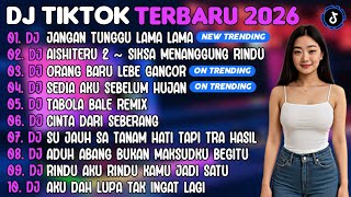 Download lagu DJ TIKTOK TERBARU 2026 | DJ JANGAN TUNGGU LAMA LAMA🎵DJ AISHITERU 2🎵| FULL ALBUM mp3