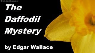 THE DAFFODIL MYSTERY by Edgar Wallace - FULL AudioBook | Greatest Audio Books
