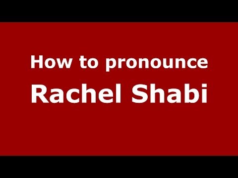 How to pronounce Rachel Shabi (Arabic/Iraq) - PronounceNames.com