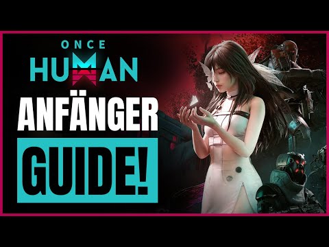 Ultimate Beginner's Guide to ONCE HUMAN