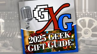 Gift Guide for Geeks 2025