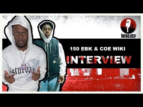 The 150 EBK & COE WIKI Interview TALKS what 150 means, COE Anthem, Performing, B-Lovee, and more