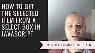 How To Get The Selected Value Of A Select Box Using JavaScript