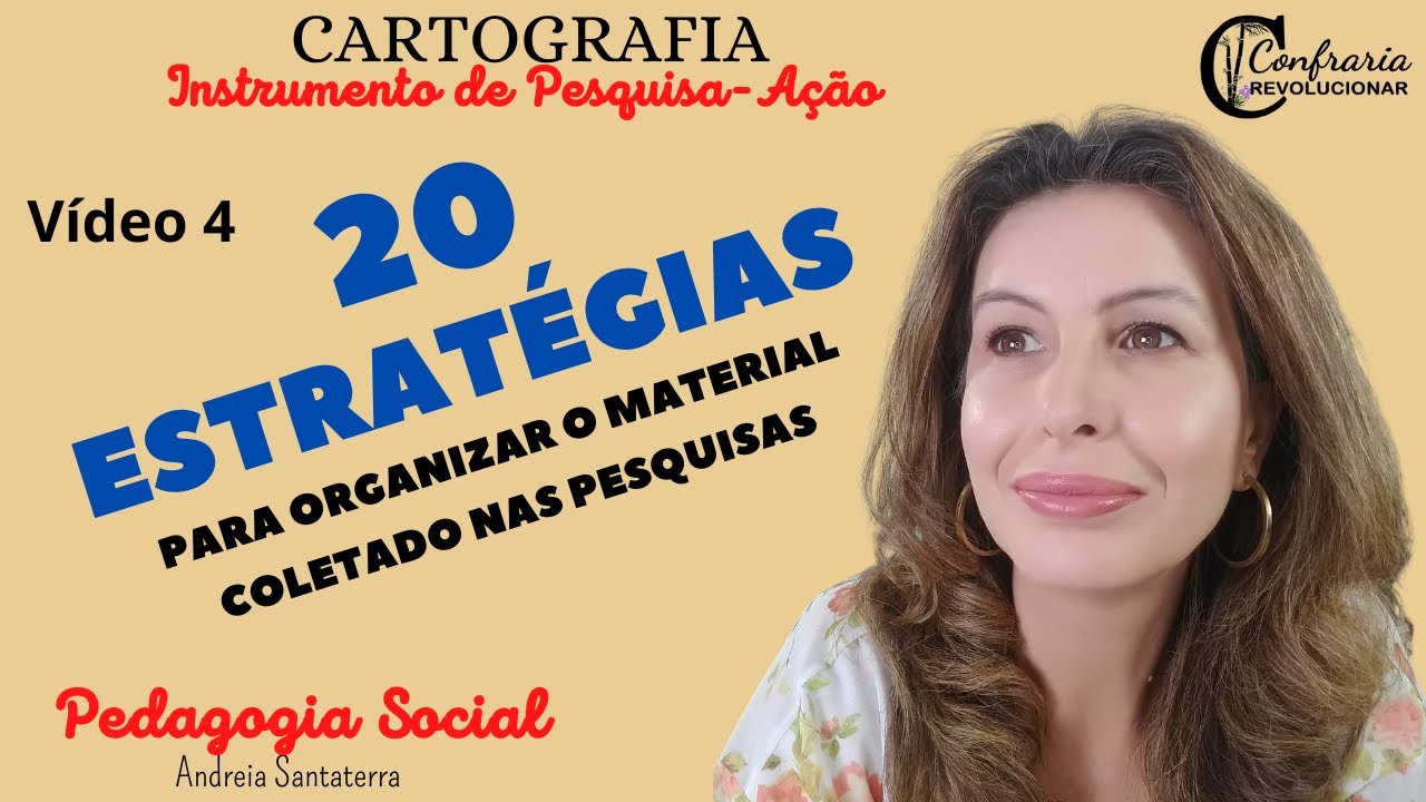 20 estratégias para organizar o material coletado nas pesquisas cartográficas| educação não formal