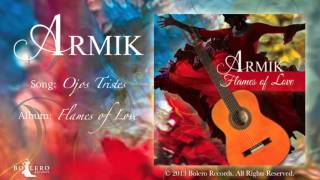 Armik – Ojos Tristes (World Fusion, Flamenco, Spanish Guitar) - Official