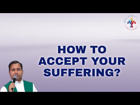 How to accept your suffering - Fr Joseph Edattu VC