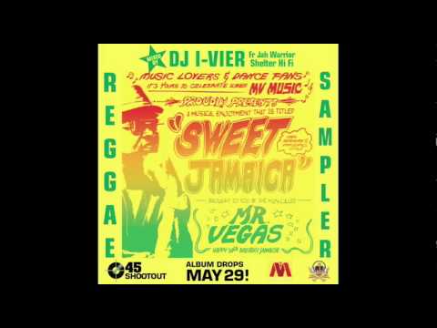 Mr Vegas - Sweet Jamaica album sampler (reggae) - mixed by DJ I-Vier