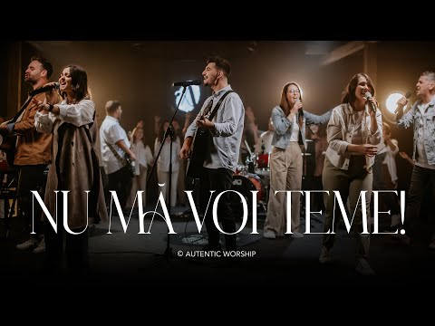 Nu mă voi teme! | Autentic Worship [Cover]