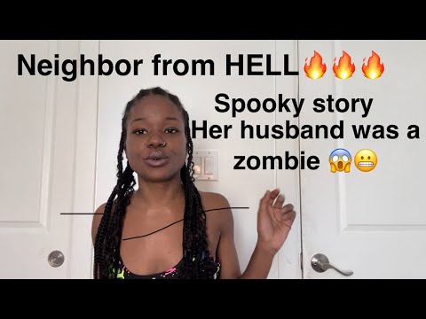 The neighbor with the Zombie husband #spookystories