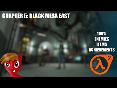 Half-Life 2 (100%) Walkthrough (Chapter 5: Black Mesa East)