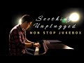 Non Stop Soothing Unplugged Hindi Covers JUKEBOX