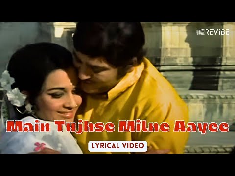 Main Tujhse Milne Aayi (Lyrical) — watch video