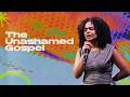The Unashamed Gospel: Know It , Stand On It , Live It. | Bella Pannullo