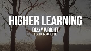 Dizzy Wright &quot;Higher Learning&quot; (Official Music Video)