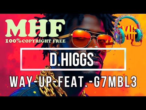 🚀 Check out the release! D. Higgs ft. G7MBL3 - "Way Up" | The Hit That Will Take You Higher! 🎶