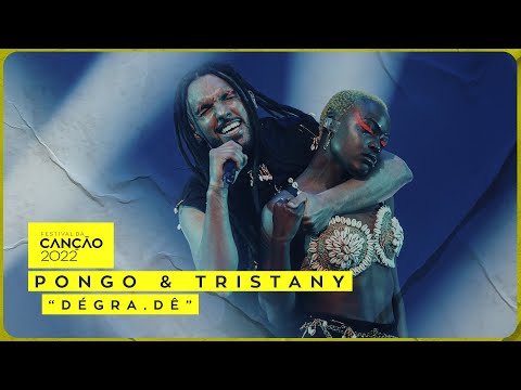 Pongo e Tristany – “DÉGRA.DÊ” | Final | Festival da Canção 2022