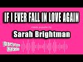 Sarah Brightman - If I Ever Fall In Love Again (Karaoke Version)