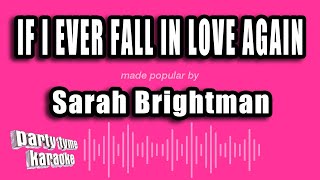 Sarah Brightman - If I Ever Fall In Love Again (Karaoke Version)