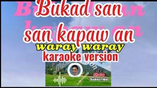 Download lagu Bukad san kapaw an: waray waray karaoke version mp3 Download lagu Bukad san kapaw an: waray waray karaoke version mp3