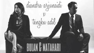 Tengku Adil & Diandra Arjunaidi - Bulan & Matahari [Official Audio]