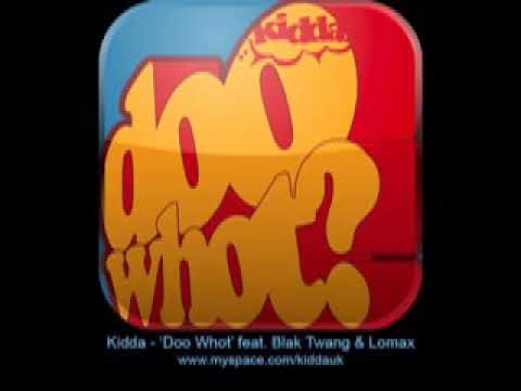 Kidda - Doo Whot feat. Blak Twang & Lomax