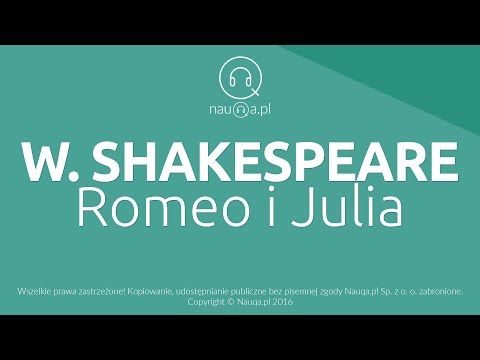 ROMEO I JULIA – William Shakespeare (Szekspir) – streszczenie i opracowanie lektury - @nauqa