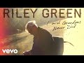 Riley Green - I Wish Grandpas Never Died (Audio)