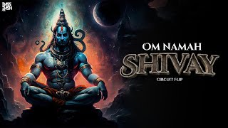 Om Namah Shivaya - Circuit Flip: Unleashing Bass B