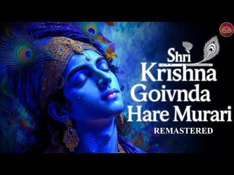 Shri Krishna Govind Hare Murari | REMASTERED | 3 Hour Version For DEEP SLEEP