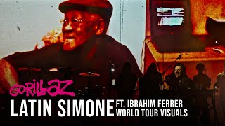 Gorillaz - Latin Simone (Que Pasa Contigo) ft. Ibrahim Ferrer (THE NOW NOW Tour) Visuals