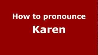 How to pronounce Karen