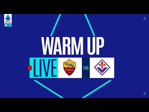 🔴 LIVE | Warm up | ROMA-FIORENTINA | Serie A Enilive 2025/26