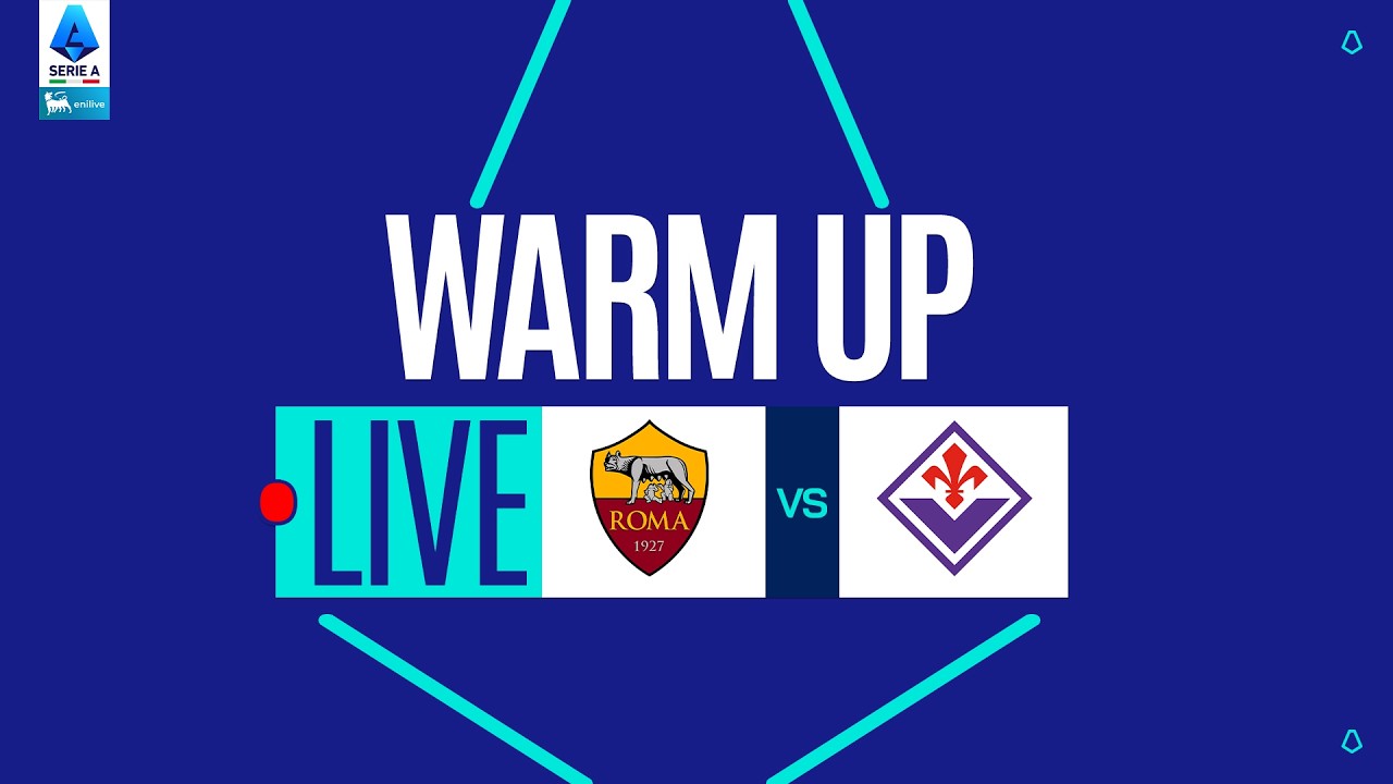🔴 LIVE | Warm up | ROMA-FIORENTINA | Serie A Enilive 2025/26
