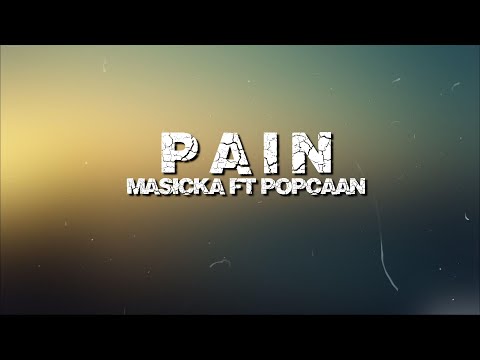 Masicka Feat Popcaan - Pain (Official Lyrics)