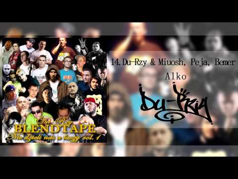 14.Du-Rzy & Miuosh, Peja, Bemer - Alko