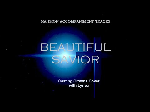Beautiful Savior - Casting Crowns