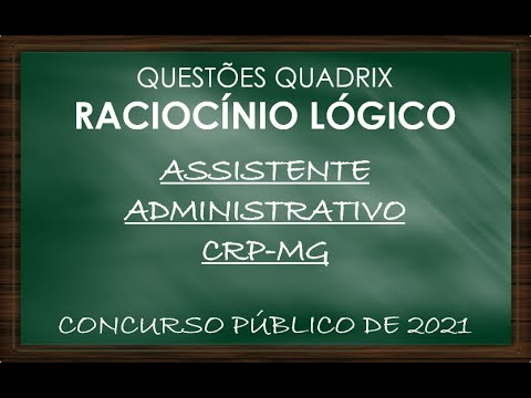 Quadrix - Raciocínio Lógico - Crp-mg 2021 - prova de Assistente Administrativo. Tchau, Quadrix !!!
