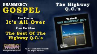 The Highway Q.C.'s - It's All Over