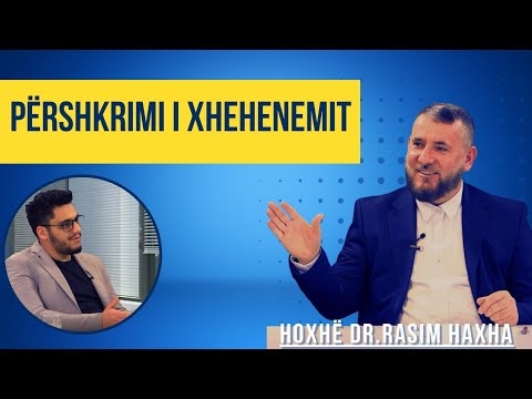 Përshkrimi i Xhehnemit - Hoxhë Dr.Rasim Haxha